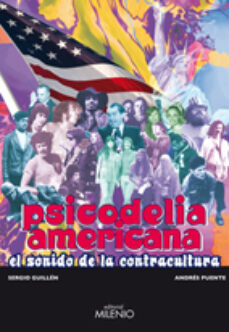Libros descargando enlaces PSICODELIA AMERICANA: EL SONIDO DE LA CONTRACULTURA in Spanish 9788497432306