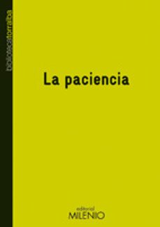 Libro libre de descarga de cd LA PACIENCIA PDF RTF FB2 en español