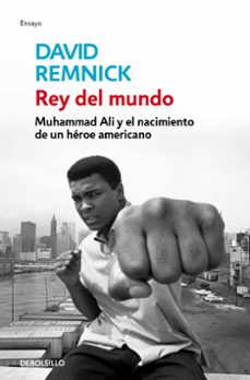 REY DEL MUNDO: MUHAMMAD ALI Y EL NACIMIENTO DE UN HEROE AMERICANO | DAVID | Casa del