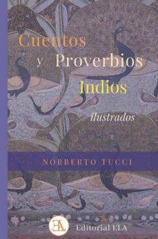 Descargar libro de ensayos gratis CUENTOS Y PROVERBIOS INDIOS ILUSTRADOS 9788499502106 (Spanish Edition)