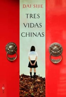 Descargar eBookStore: TRES VIDAS CHINAS de DAI SIJIE 9788499701806 (Spanish Edition) 