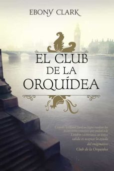 Ebook EL CLUB DE LA ORQUÍDEA EBOOK de EBONY CLARK | Casa del Libro