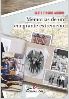 Portada de MEMORIAS DE UN EMIGRANTE EXTREMEÑO