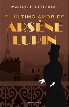 Portada de EL ULTIMO AMOR DE ARSENE LUPIN