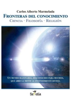 Portada de FRONTERAS DEL CONOCIMIENTO CIENCIA-FILOSOFIA-RELIGION