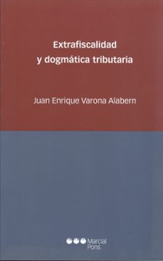 Portada de EXTRAFISCALIDAD Y DOGMATICA TRIBUTARIA