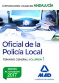 Portada de OFICIAL DE LA POLICIA LOCAL DE ANDALUCIA: TEMARIO GENERAL (VOL. 1 )