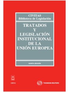 Portada de TRATADOS Y LEGISLACION INSTITUCIONAL DE LA UNION EUROPEA (5ª ED)