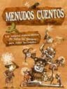 Portada de MENUDOS CUENTOS: LOS MEJORES CUENTOS BREVES DE TODOS LOS TIEMPOS