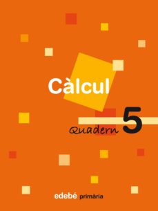 Portada de QUADERN DE CALCUL 5. ED. PRIMARIA