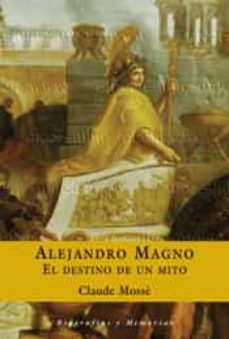Portada de (PE)ALEJANDRO MAGNO: EL DESTINO DE UN MITO
