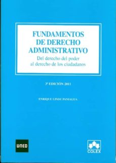 Portada de FUNDAMENTOS DE DERECHO ADMINISTRATIVO. DEL DERECHO DEL PODER AL D ERECHO DE LOS CIUDADANOS. 3ª EDICION 2011