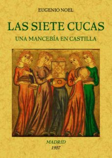 Portada de LAS SIETE CUCAS (UNA MANCEBIA EN CASTILLA) (ED. FACSIMIL)