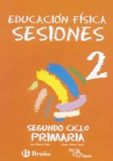 Portada de EDUCACION FISICA: SESIONES (EDUCACION PRIMARIA, SEGUNDO CICLO)