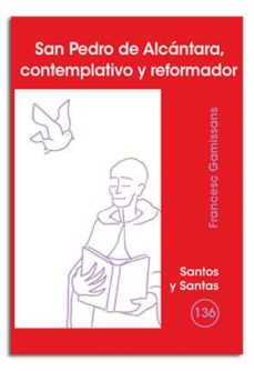 Portada de SAN PEDRO DE ALCANTARA, CONTEMPLATIVO Y REFORMADOR