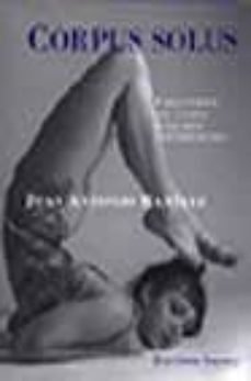 Portada de CORPUS SOLUS: PARA UN MAPA DEL CUERPO EN EL ARTE CONTEMPORANEO