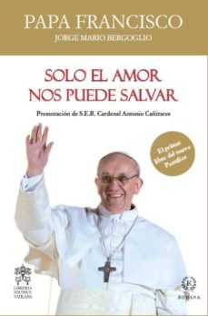 Portada de SOLO EL AMOR NOS PUEDE SALVAR
