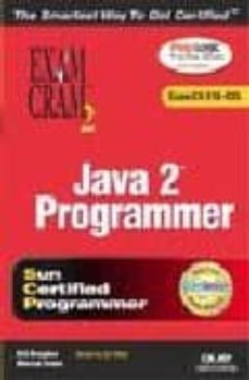 Libros gratis en línea para descargar y leer. JAVA 2 PROGRAMMER EXAM CRAM (310-035) (INCLUDES CD) 9780789728616 de BILL BROGDEN