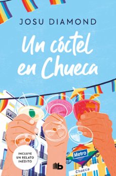 Los mejores libros descargados en cinta UN COCTEL EN CHUECA (TRILOGÍA UN CÓCTEL EN CHUECA 1) de JOSU DIAMOND