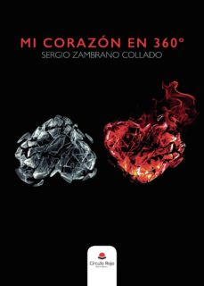 Descargar pdf gratis e-books MI CORAZÓN EN 360º CHM ePub (Literatura española) de SERGIO  ZAMBRANO  COLLADO