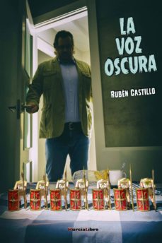 Libros gratis descargas de cd LA VOZ OSCURA de RUBEN CASTILLO (Spanish Edition) 