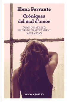 Descargar libro electrónico gratis en pdf CRONIQUES DEL MAL D AMOR de ELENA FERRANTE (Spanish Edition) FB2 PDB