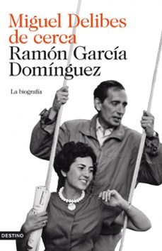 Descargar gratis ebooks pdf gratis MIGUEL DELIBES DE CERCA de RAMON GARCIA DOMINGUEZ (Literatura española) 9788423342716 FB2