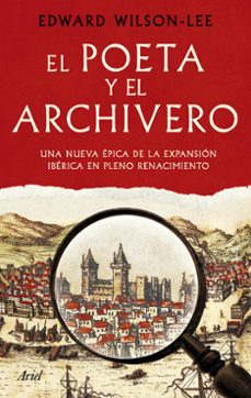 Descarga gratuita de libros pdf en línea. EL POETA Y EL ARCHIVERO 9788434436916 (Spanish Edition) de EDWARD WILSON-LEE