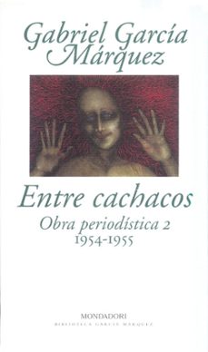 Entre cachacos: Obra periodística, 2 (1954-1955)