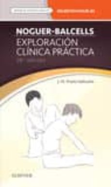 Google descarga gratuita de libros electrónicos kindle NOGUER-BALCELLS: EXPLORACION CLINICA PRACTICA (28ª ED.) 9788445826416 (Literatura española)  de J. M. PRIETO VALTUEÑA
