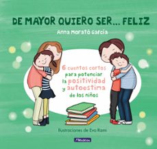 Descargar DE MAYOR QUIERO SER... FELIZ gratis pdf - leer online
