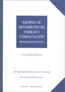 Descargar EQUIPOS DE MOVIMIENTO DE TIERRAS Y COMPACTACION: PROBLEMAS RESUEL TOS gratis pdf - leer online