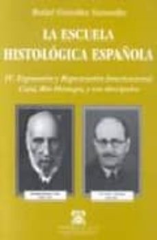 Ebooks en griego descargar LA ESCUELA HISTOLOGICA ESPAÑOLA de RAFAEL GONZALEZ SANTANDER