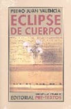 Ebooks em portugues descargar ECLIPSE DE CUERPO (Literatura espaola) FB2 PDB de PEDRO-JUAN VALENCIA