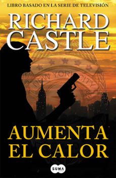 Descarga gratuita de audiolibros de ventas AUMENTA EL CALOR (SERIE CASTLE 3) 9788483653616 iBook FB2