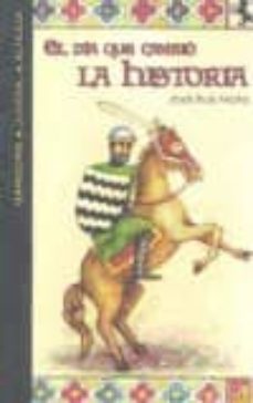 Descargar ebooks para kindle torrents DIA QUE CAMBIO LA HISTORIA (Literatura española) 9788494388316 