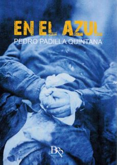 Descarga de libros de texto en español pdf EN EL AZUL (Spanish Edition) de PEDRO PADILLA QUINTANA 