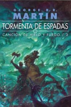 Ebook para descargar TORMENTA DE ESPADAS (ED. BOLSILLO MINI 3 VOL.) (SAGA CANCION DE H IELO Y FUEGO 3) de GEORGE R.R. MARTIN