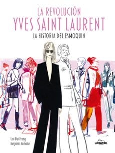 Las mejores descargas gratuitas de libros electrónicos LA REVOLUCIÓN YVES SAINT LAURENT de LOO HUI PHANG