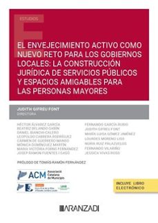 Portada de ENVEJECIMIENTO ACTIVO COMO NUEVO RETO PARA LOS GOBIERNOS LOC LA CONSTRUCCION JURIDICA DE SERVICIOS PUBLICOS Y ESPACIOS AM