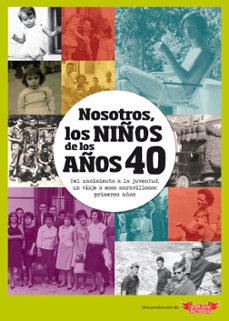 Portada de NOSOTROS, LOS NIÑOS DE LOS AÑOS 40