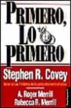 Portada de PRIMERO, LO PRIMERO: VIVIR, AMAR, APRENDER, DEJAR UN LEGADO