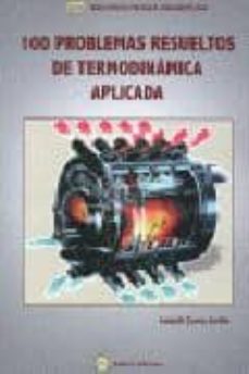 Portada de 100 PROBLEMAS DE TERMIODINAMICA APLICADA