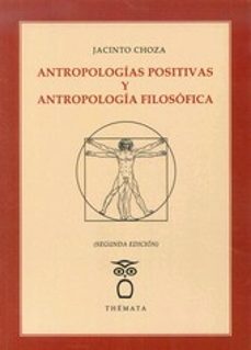 Portada de ANTROPOLOGIAS POSITIVAS Y ANTROPOLOGIA FILOSOFICA