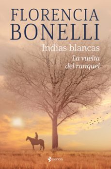 Portada de INDIAS BLANCAS. LA VUELTA DEL RANQUEL