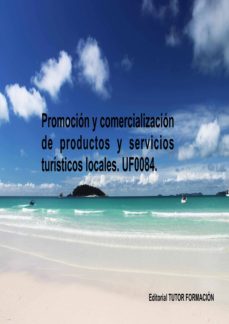 Portada de UF0084 PROMOCION Y COMERCIALIZACION DE PRODUCTOS Y SERVICIOS TURISTICOS LOCALES