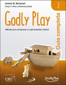 Portada de GUIA COMPLETA DE GODLY PLAY - VOL. 2: METODO PARA ENRIQUECER LA E SPIRITUALIDAD INFANTIL