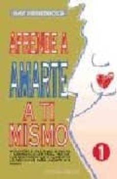 Portada de APRENDE A AMARTE A TI MISMO: UNA GUIA PARA CENTRARSE