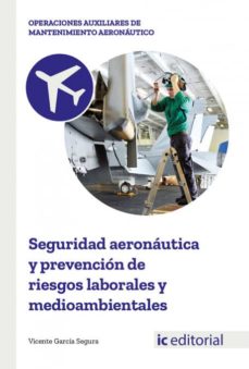 Portada de (I.B.D.) SEGURIDAD AERONAUTICA Y PREVENCION DE RIESGOS LABORALES Y MEDIOAMBIENTALES