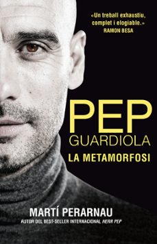 Portada de PEP GUARDIOLA. LA METAMORFOSI (EBOOK)